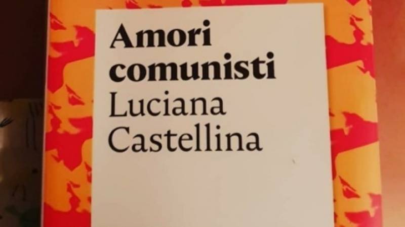 «Κομμουνιστικοί Έρωτες» της Λουτσιάνα Καστελλίνα