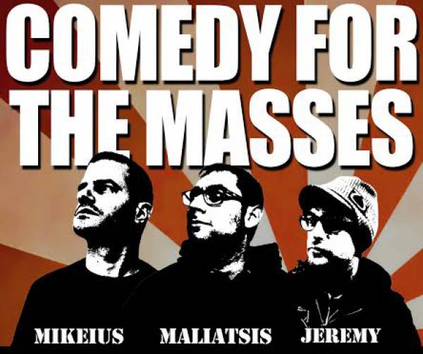 Comedy For The Masses Tour: Mikeius, Jeremy &amp; Κώστας Μαλλιάτσης στην Καλαμάτα!