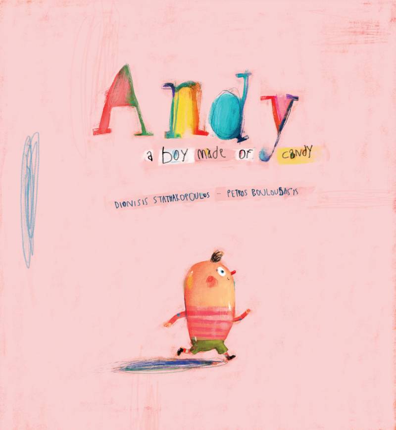Κερδίστε το βιβλίο: &quot;ΑNDY – A boy made of candy&quot; του Διονύση Σταθακόπουλου (ΝΙΚΗΤΗΣ)